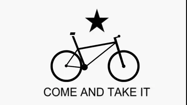 ★ 🚲 COME AND TAKE IT!