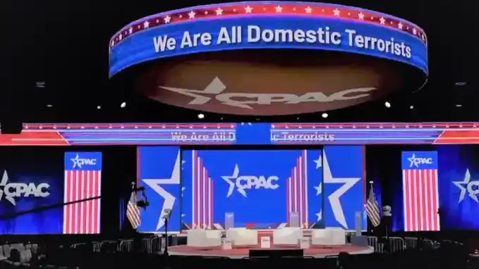 CPAC we are all domestic terrorists